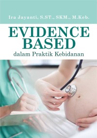 Evidence Based : dalam praktik kebidanan